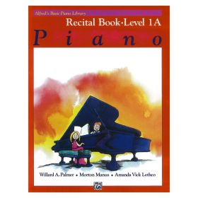 Alfred's Basic Piano Library - Recital Book  Level 1A (Αγγλική Έκδοση)